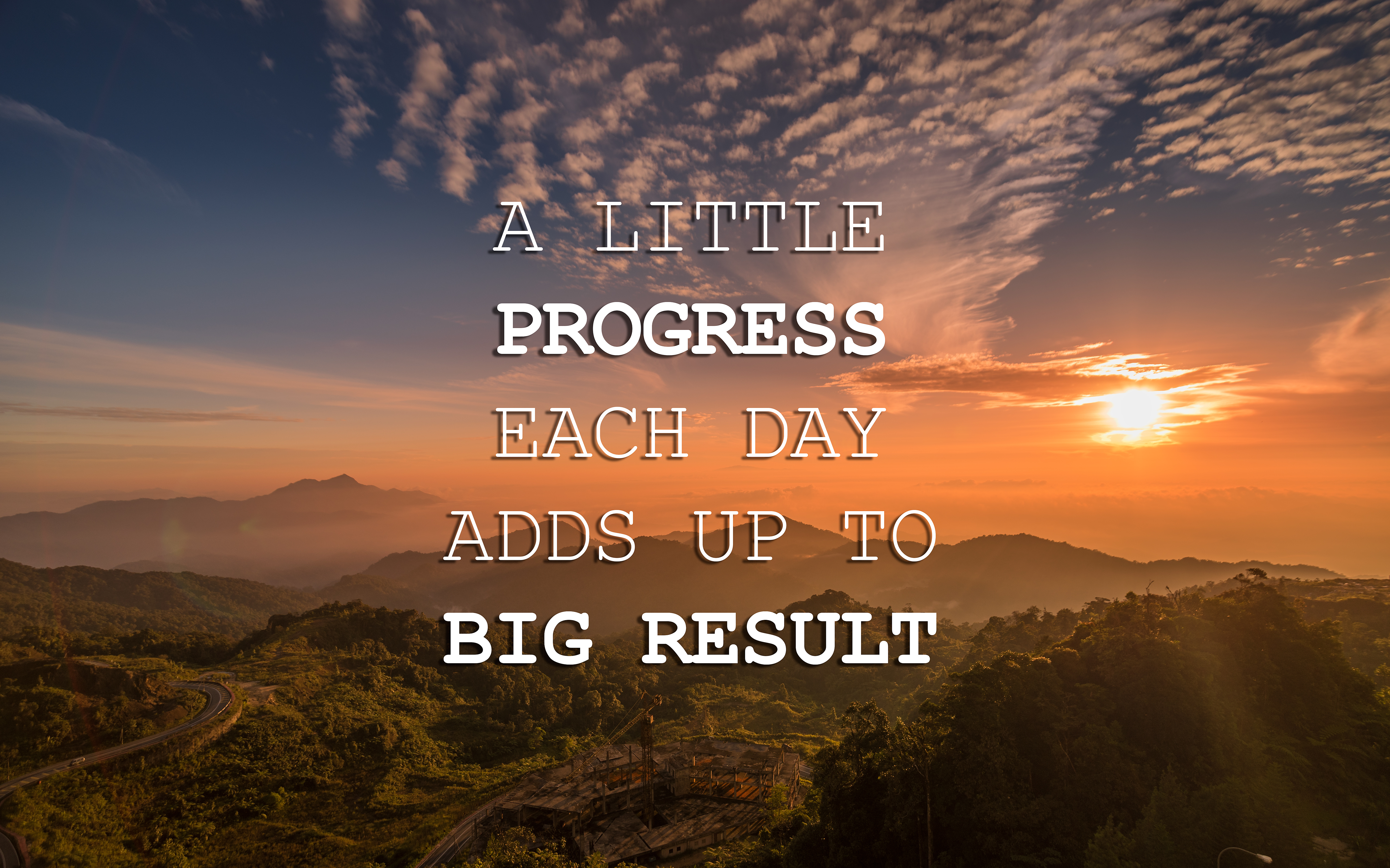 Motivational and inspirational quote - A little progress each day adds up to big result.